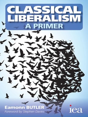 cover image of Classical Liberalism – a Primer